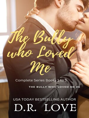 cover image of The Bully Who Loved Me Completed Series